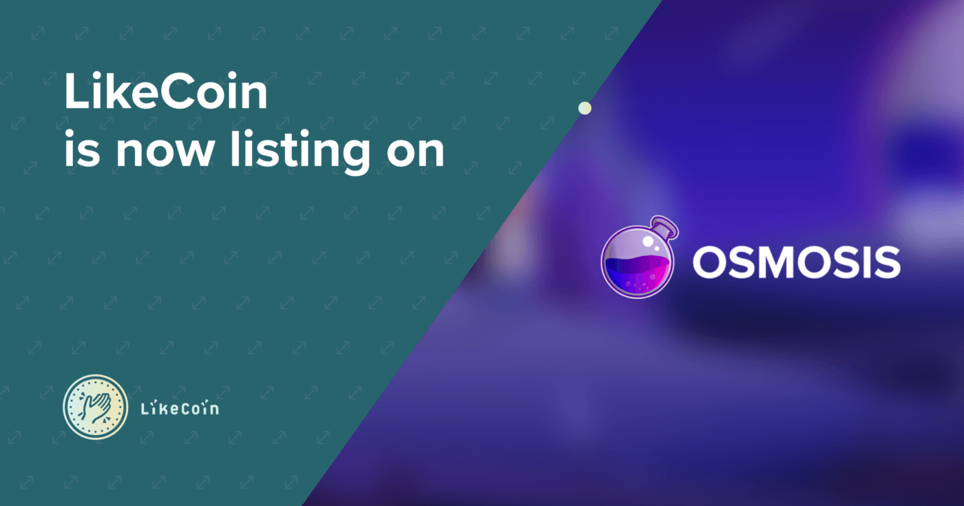 LikeCoin is now on the first Cosmos-based DEX — Osmosis